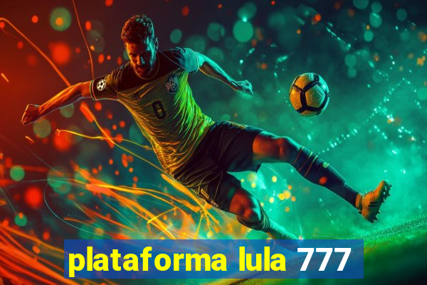 plataforma lula 777